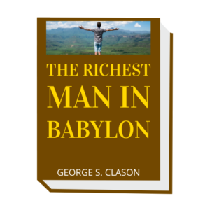 The Richest Man in Babylon_George Samuel Clason